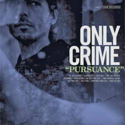 Only Crime : Pursuance